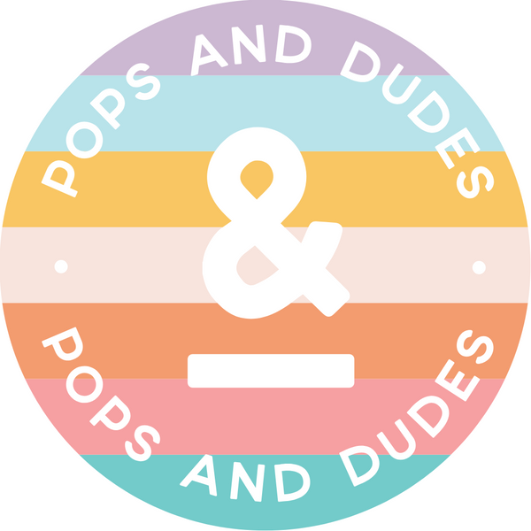 Pops and Dudes
